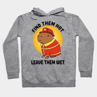 Find them hot leave them wet Capybara Firefighter Hoodie